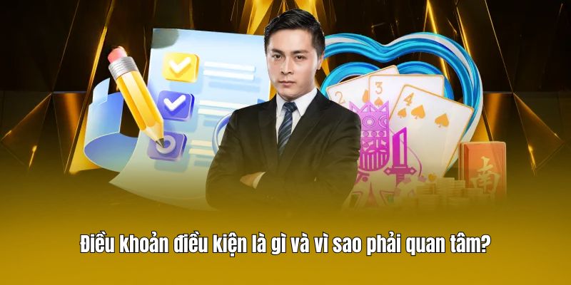 Điều khoản điều kiện là gì và vì sao phải quan tâm?