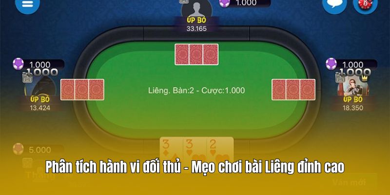 Phân tích hành vi đối thủ - Mẹo chơi bài Liêng đỉnh cao