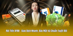Rút Tiền AF88 - Giao Dịch Nhanh, Bảo Mật Và Chuẩn Tuyệt Đối